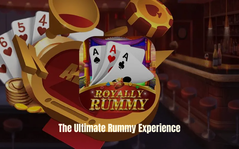 ROYALLY RUMMY APP