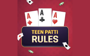 TEEN PATTI GAME RULES